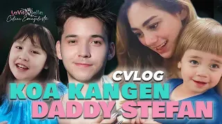 KOA Kangen Daddy Stefan, Minta Video Call 😍  ❤ We Miss You Daddy ❤