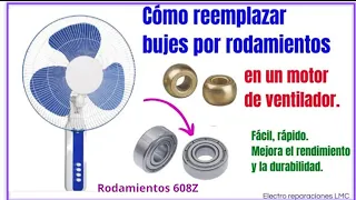 Ventilador 3 velocidades CAMBIO DE BUJES POR  RODAMIENTOS. Cambiar bujes por rodamientos ventilador.