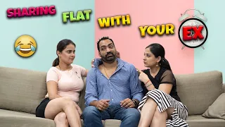 SHARING FLAT WITH YOUR EX || NEERAJ BENIWAL