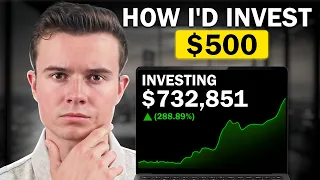 If I Started Investing Today With $500, This Is What I Would Do