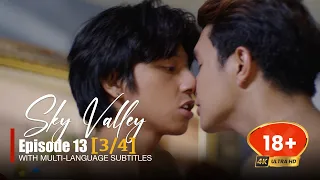 Sky Valley Series | EP.13 [3/4]