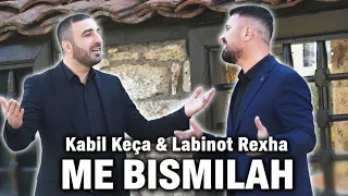 Kabil Keça & Labinot Rexha - Me Bismilah