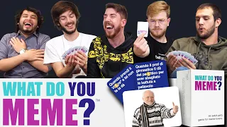 WHAT DO YOU MEME? - Il gioco dei meme! (NSFW)