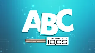 ABC- Todo lo que no sabías de IQOS