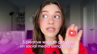 5 Creative Ways to Win on Social Media with Picsart!