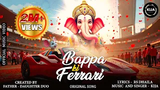 Bappa Ki Ferrari (Official Music Video) | KIJA & RS Dhaila