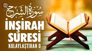 İnşirah Suresi Kur’an Dinle İçin Ferahlasın