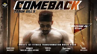 Tarun Gill | Comeback | Fitness transformation music video
