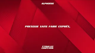 Alphonse - A tous les coups (Official Lyric Video)