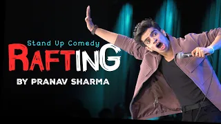 "RAFTING"  || STAND UP COMEDY BY PRANAV SHARMA