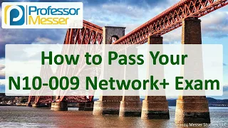 How to Pass Your CompTIA N10-009 Network+ Exam