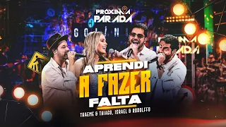 Thaeme & Thiago e Israel & Rodolffo - Aprendi A Fazer Falta | Próxima Parada Edição Goiânia