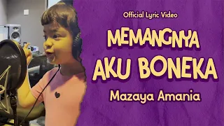 Mazaya Amania - Memangnya Aku Boneka (Official Lyric Video)