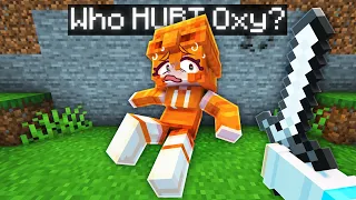 Who HURT Oxy in Minecraft?
