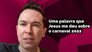Uma palavra que Jesus me deu sobre o carnaval 2022 | Pr. Lucinho