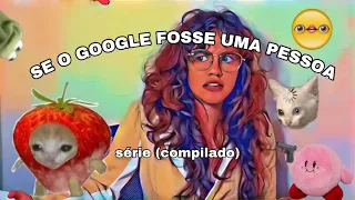O QUE ACONTECE QUANDO O GOOGLE SE TRANSFORMA EM PESSOA ?  - COMPILADOS TIK TOK