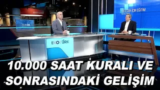 10.000 Saat Kuralı ve Sonrasındaki Gelişim