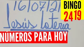 NÚMEROS PARA HOY 16/07/21 DE JULIO, JESUS LOTERÍA