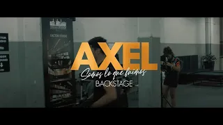 Axel - Somos lo que fuimos (Backstage)