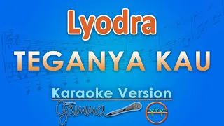 Lyodra - Teganya Kau (Karaoke) | GMusic