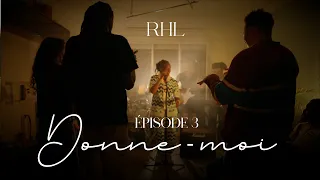 RHL - Donne-moi (Clip officiel) | Trilogie Épisode 3