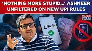 Ashneer Grover Unfiltered On UPI 'Fees': Brutal & Witty, Entrepreneur Rips Into Government, Says...