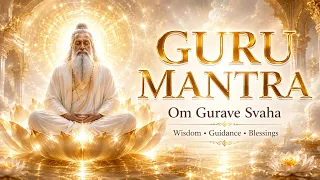 Guru Mantra | Om Gurave Svaha | 432 Hz Mantra Music for Wisdom, Guidance & Blessings
