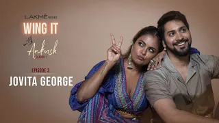 @ILoveLakme presents Wing It With Ankush S1 Episode 3 @MrJovitageorge
