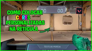 COMO COLOCAR CORES PERSONALIZADAS NA RETÍCULA NO VALORANT!