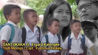 Todi Mompi : Santukaka Ft. Etgard Kalengke|Cipt. Alm. Yustinus Hokey