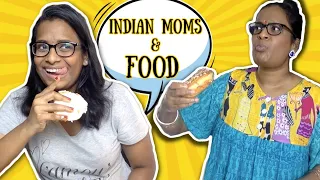 INDIAN MOMS & FOOD