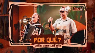 POR QUÊ? - Dorgival Dantas e João Gomes (DVD Raízes)