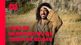 Hermanoteu na Terra de Godah | Trailer | Première Telecine
