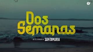 Alejandro Santamaria - Dos semanas (Video Oficial)