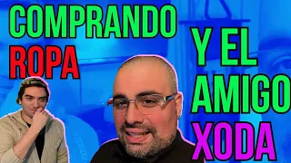 Comprando Ropa y el Amigo @Xodaaaa 18-19/05/2024