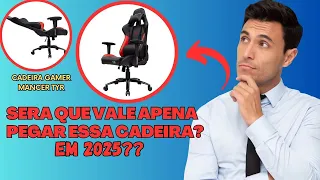 VALE A PENA CADEIRA GAMER MANCER TYR EM 2025??