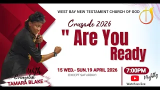 West Bay New Testament Church of God || Thursday Night Crusade 2026 || April 16, 2026 ||