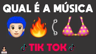 ADIVINHE QUAL É A MÚSICA DO TIK TOK PELOS EMOJIS [ IncrivelMente Curiosa ]