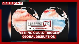 El Niño Intensifies Toward Historic Strength, Raising Global Risks | Perspectiva with Tom Philpot