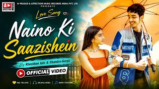 Naino Ki Saazishein By Khushboo Jain & Chandra-Surya | New Love Song 2025 | Affection Music Records