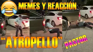 😂MEMES Y REACCIÓN DE ATROPELLO FALSO A PASTOR Dj Icho