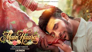 Main Haara EXTENDED VERSION | Jainen | Paras Chhabra | Radha Rani Song