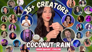 ASMR Coconut Rain Collab: 35+ Creators, 1 Magical Trigger! 🥥🌧️🌟 (200K Celebration Special)