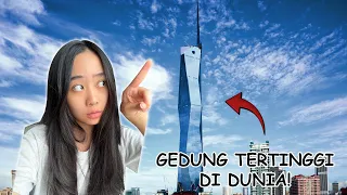 TERNYATA GEDUNG KEDUA TERTINGGI DI DUNIA DEKET BGT SAMA NEGARA KITA !!!