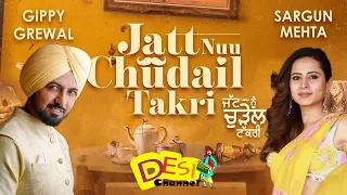 Jatt Nuu Chudail Takri | Gippy Grewal | Sargun Mehata | New Punjabi Moive 2023