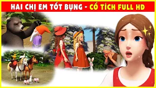 HAI CHỊ EM TỐT BỤNG trọn bộ 🌻🌷Cổ Tích 3D 2022 Mới Nhất💕Truyện Cổ Tích Việt Nam Hay Nhất FULL HD THVL