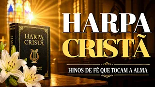 Hinos Antigos da Harpa Cristã | Louvores Que Não Se Ouvem Mais