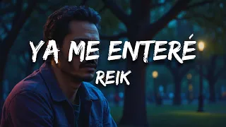 Reik - Ya Me Enteré (Letra)