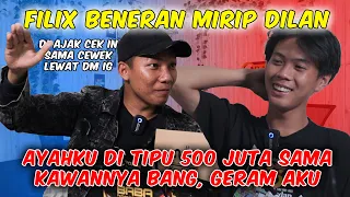 FILLIX : AYAHKU DI TIPU 500 JUTA BANG, ADEK KU SUKA CURI UANGKU DI DOMPET, ADA YG MAU ISAP PUNYA KU