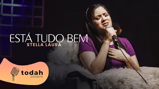 Stella Laura | Está Tudo Bem [Cover Kellen Byanca]